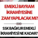 Emekli Bayram Bonusu 2025 Son Durum | SSK, Bağkur, Emekli Sandığı ikramiyesi ne kadar oldu, artacak mı? SGK 4A, 4B, 4C Ramazan ve Kurban Bonusu yeniden hayata geçti mi?