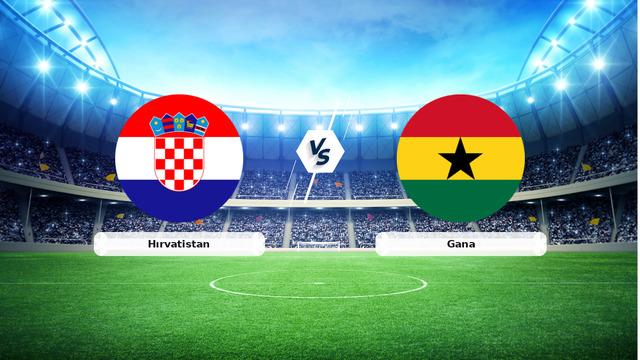 CANLI | Hırvatistan – Gana Canlı Maç Anlatımı